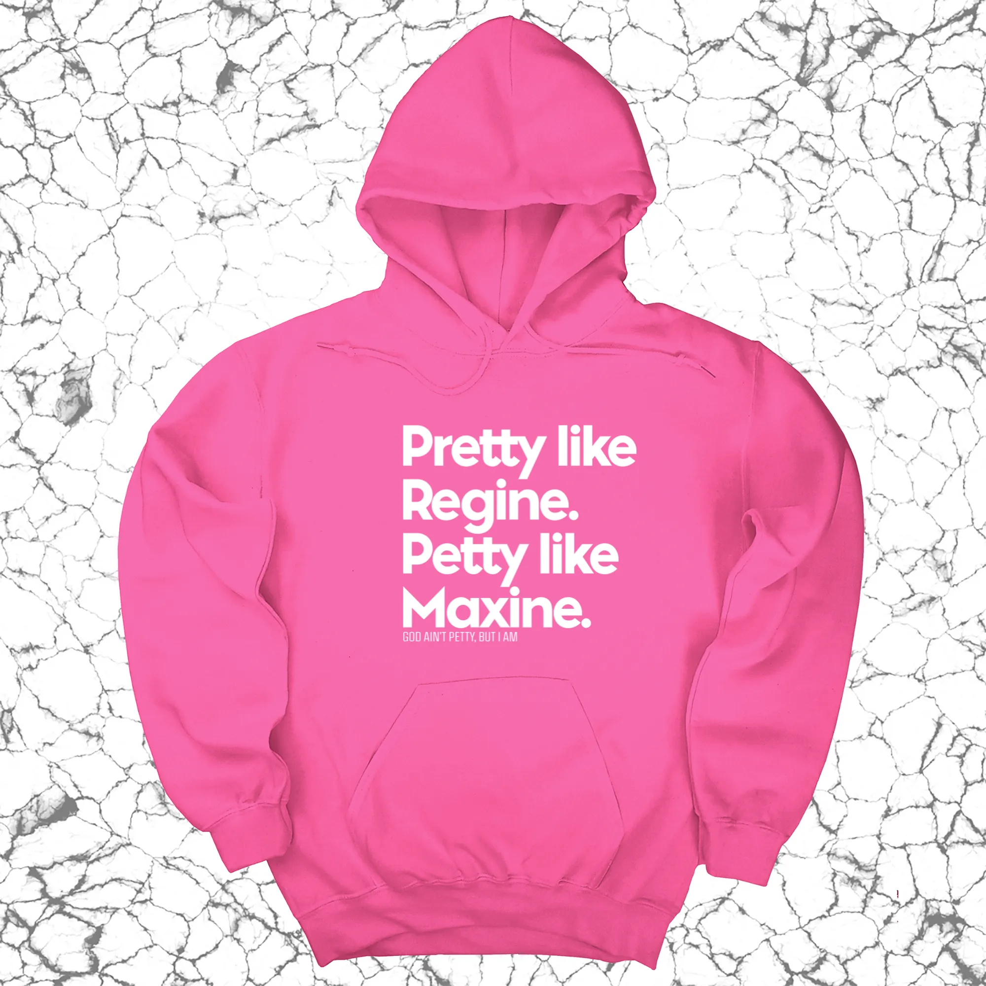 Pretty like Regine. Petty like Maxine Unisex Hoodie