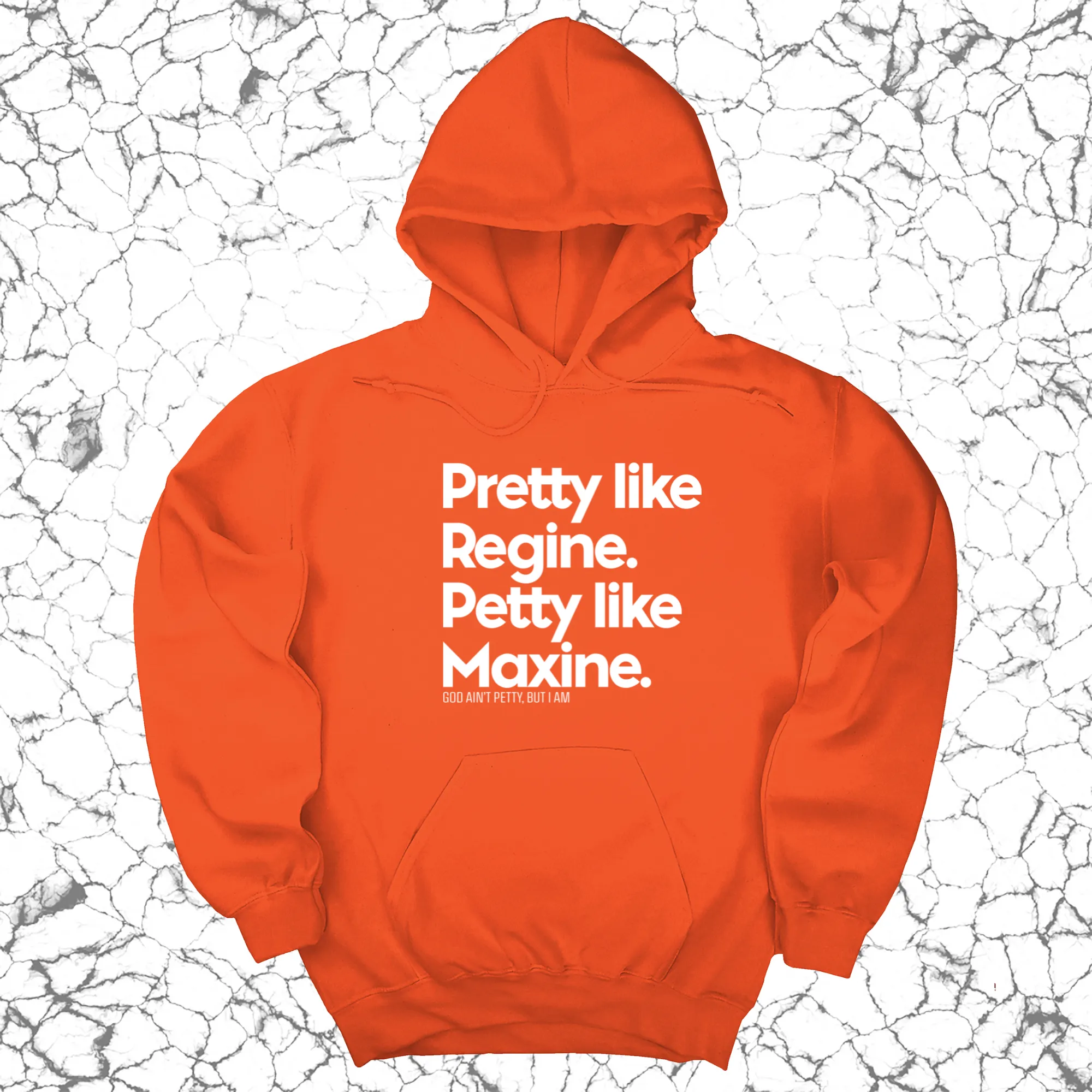 Pretty like Regine. Petty like Maxine Unisex Hoodie